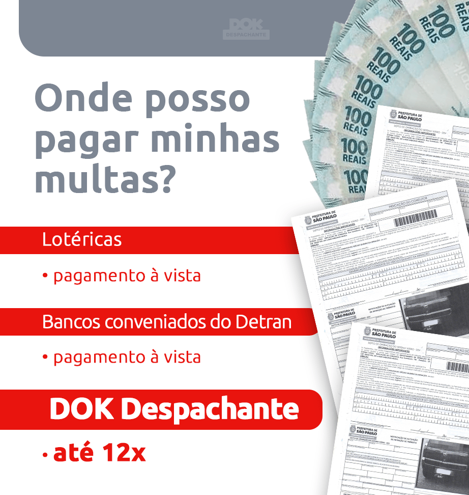 infográfico onde pagar multa de trânsito
- Lotéricas e bancos conveniados ao Detran: somente à vista;
- DOK Despachante: em até 12x no cartão de crédito.